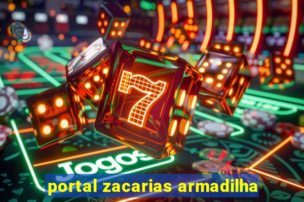 portal zacarias armadilha